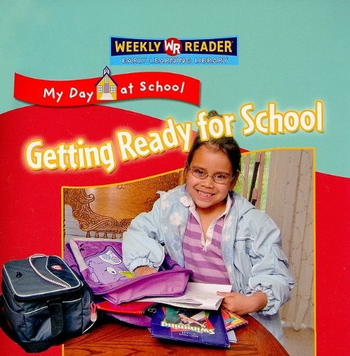 Getting Ready for School (My Day at School)