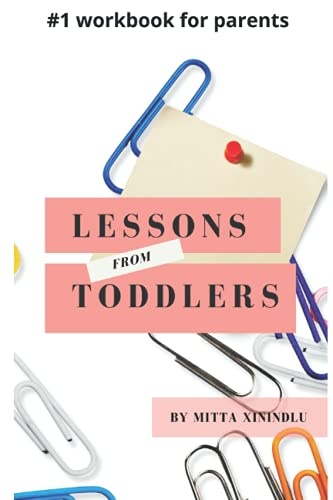Lessons from Toddlers