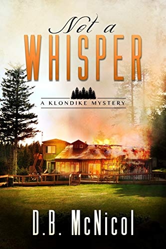 Not a Whisper (The Klondike Mysteries) (Volume 1)