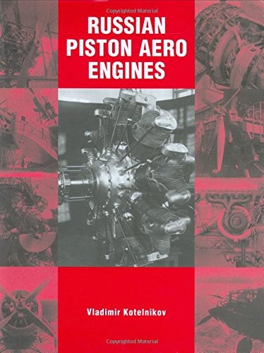Russian Piston Aero Engines: The Complete Story