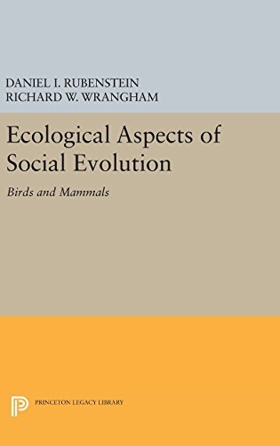 Ecological Aspects of Social Evolution: Birds and Mammals (Princeton Legacy Library, 3222)