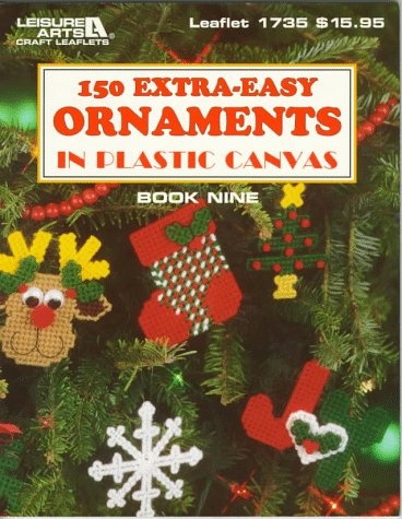 150 Extra-Easy Ornaments in Plastic Canvas (Plastic Canvas Library Series)