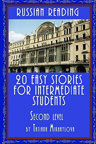 Russian Reading: 20 Easy Stories For Intermediate Students. Level II (Volume 2) (Russian Edition)