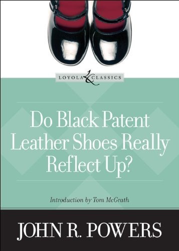 Do Black Patent Leather Shoes Really Reflect Up? (Loyola Classics)