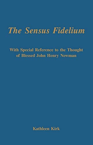 The Sensus Fidelium with Special Reference to the Thought of John Henry Newman