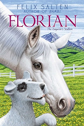 Florian: The Emperor's Stallion (Bambi's Classic Animal Tales)