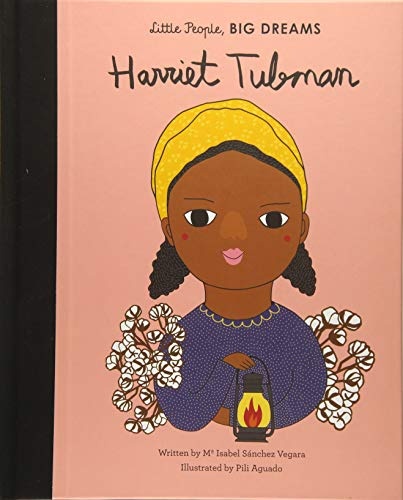 Harriet Tubman (Little People, BIG DREAMS, 13)