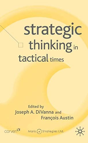Strategic Thinking in Tactical Times (Corporations in the Global Economy)
