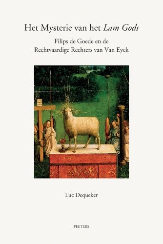 Het Mysterie van het Lam Gods: Filips de Goede en de Rechtvaardige Rechters van Van Eyck (Annua Nuntia Lovaniensia)