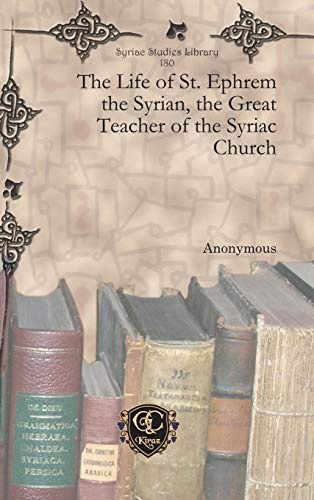 The Life of St. Ephrem the Syrian, the Great Teacher of the Syriac Church (Arabic Edition)