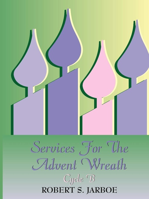 More Services For The Advent Wreath, Cycle B