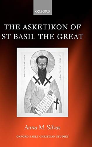 The Asketikon of St Basil the Great (Oxford Early Christian Studies)