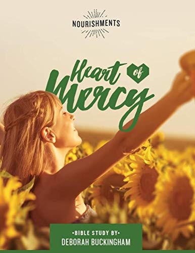Heart of Mercy Study Guide: Bible Study by Deborah Buckingham