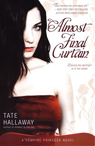 Almost Final Curtain: A Vampire Princess Novel (Vampire Princess of St. Paul)
