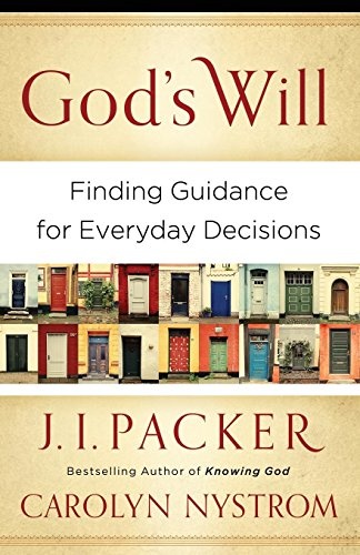 God's Will: Finding Guidance For Everyday Decisions