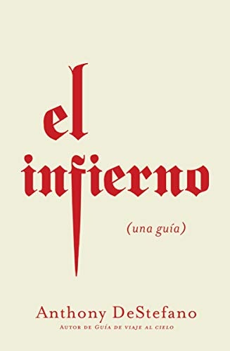 El infierno: Una guÃ­a (Spanish Edition)