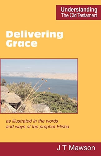 Delivering Grace (Understanding the Old Testament)