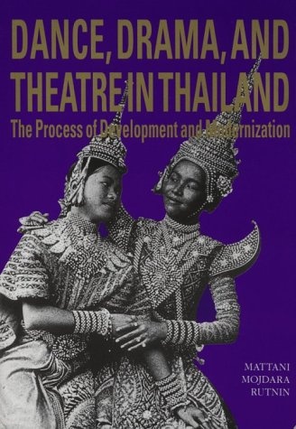 Dance, Drama and Theatre in Thailand: The Process of Development and Modernization