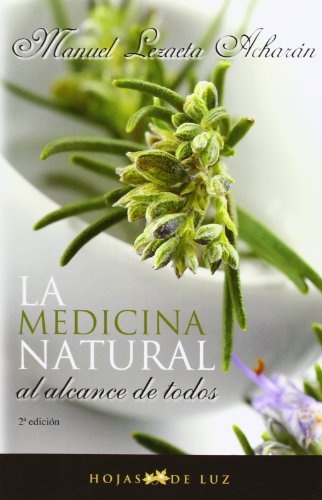 La medicina natural (2010) (Spanish Edition)