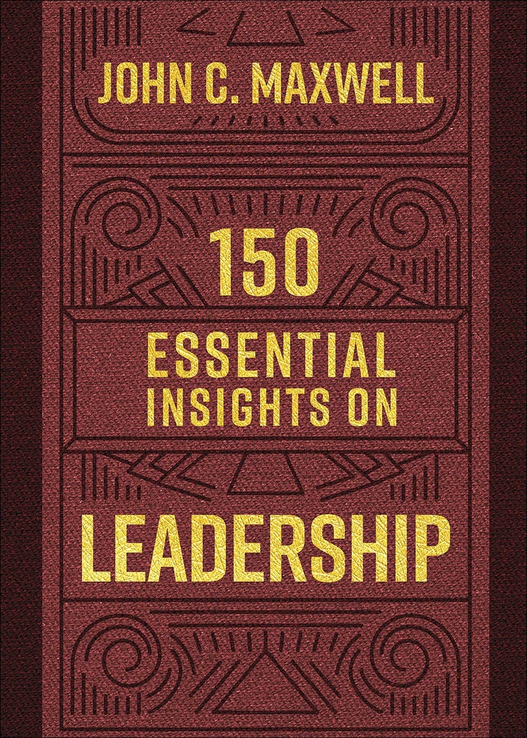 150 Essential Insights on Leadership (Legacy Inspirational Series)