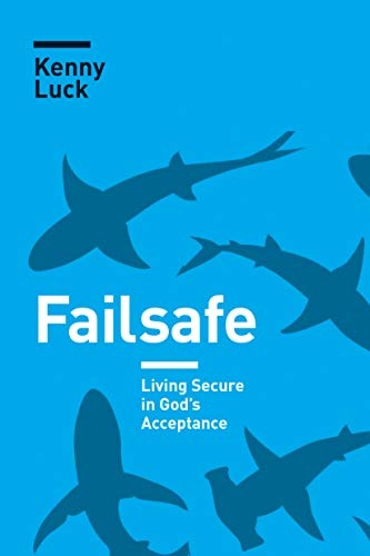 Failsafe: Living Secure in Godâs Acceptance