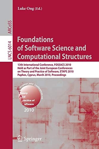 Foundations of Software Science and Computational Structures: 13th International Conference, FOSSACS 2010, Held as Part of the Joint European ... (Lecture Notes in Computer Science, 6014)