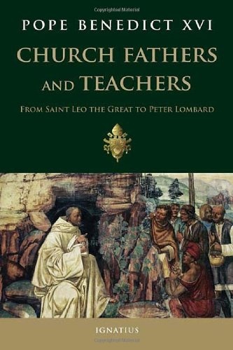 Church Fathers and Teachers: From Saint Leo the Great to Peter Lombard