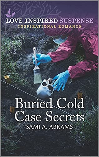 Buried Cold Case Secrets (Love Inspired Suspense)