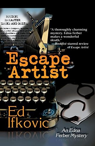 Escape Artist (Edna Ferber Mysteries)
