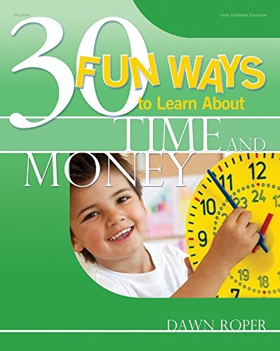 30 Fun Ways to Learn about Time and Money