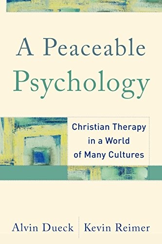 Peaceable Psychology: Christian Therapy in a World of Many Cultures