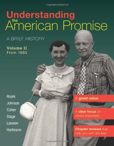 Understanding The American Promise, Volume 2: From 1865: A Brief History of the United States