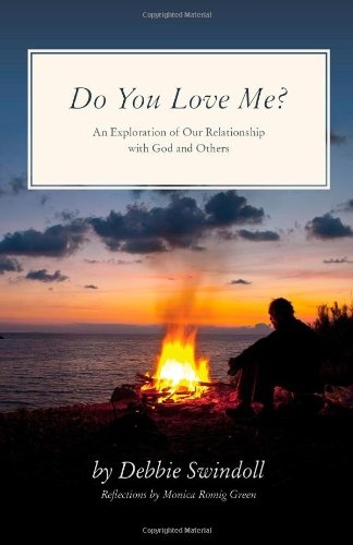 Do You Love Me?: An Exploration of Our Relationship With God and Others