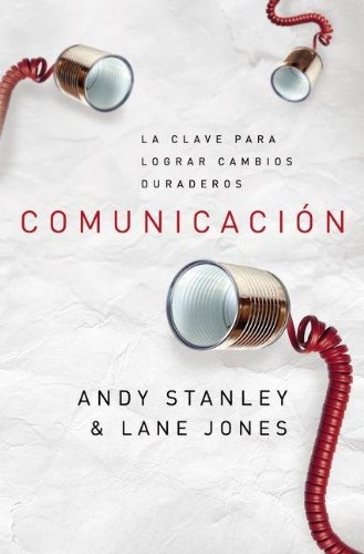 ComunicaciÃ³n, la clave para lograr cambios (Spanish Edition)