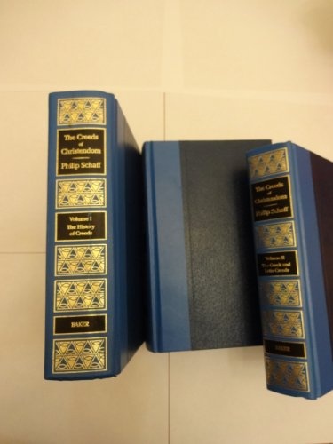 Creeds of Christendom : 3 Volumes