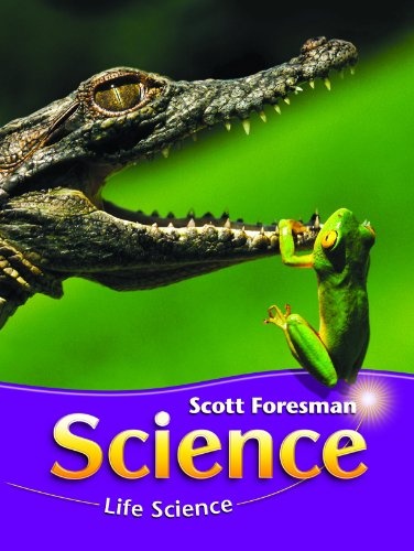 SCIENCE 2008 STUDENT EDITION (SOFTCOVER) GRADE 3 MODULE A LIFE SCIENCE (Scott Foresman Science)