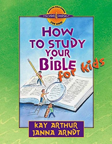 How to Study Your Bible for Kids (Discover 4 YourselfÂ® Inductive Bible Studies for Kids)