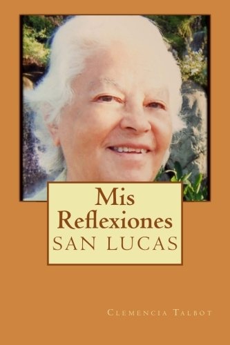 Mis Reflexiones: San Lucas (Spanish Edition)