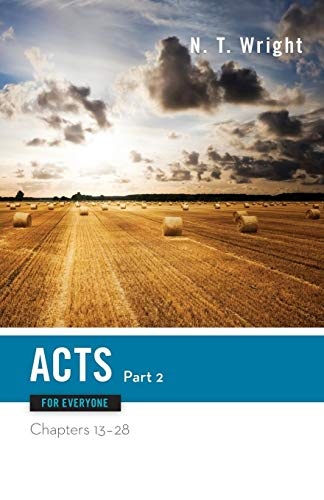 Acts for Everyone, Part Two (The New Testament for Everyone)
