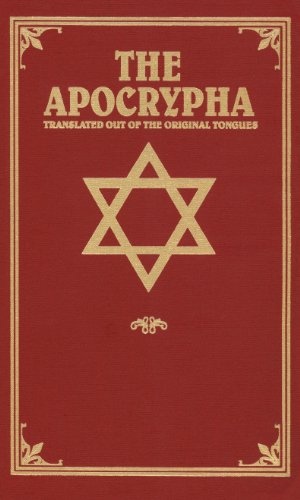 The Apocrypha: Translated out of the Original Tongues