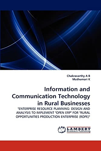 Information and Communication Technology in Rural Businesses: "ENTERPRISE RESOURCE PLANNING: DESIGN AND ANALYSIS TO IMPLEMENT "OPEN ERP" FOR "RURAL OPPORTUNITIES PRODUCTION ENTERPRISE (ROPE)"