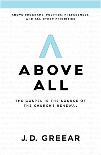 Above All: The Gospel Is the Source of the Churchâs Renewal