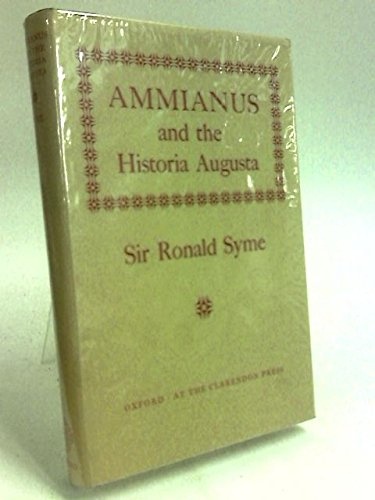 Ammianus and the Historia Augusta (Oxford University Press Academic Monograph Reprints)