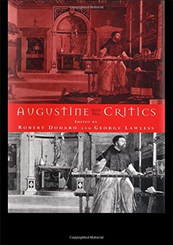 Augustine and his Critics (Christian Origins Library)
