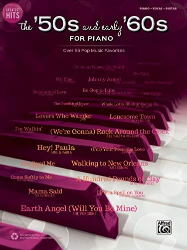 Greatest Hits -- The '50s and Early '60s for Piano: Over 50 Pop Music Favorites (Piano/Vocal/Guitar)