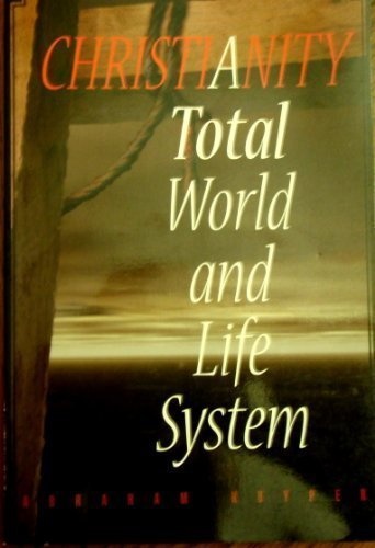 Christianity: Total World And Life System