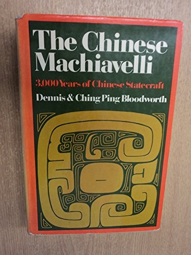 The Chinese Machiavelli : 3,000 Years of Chinese Statecraft