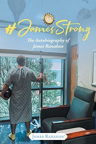 #JamesStrong: The Autobiography of James Ranahan