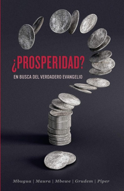 ¿Prosperidad?: En busca del verdadero evangelio (Spanish Edition)
