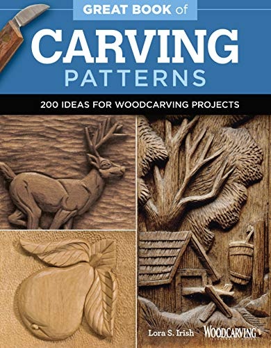 Great Book of Carving Patterns: 200 Ideas for Woodcarving Projects (Fox Chapel Publishing)